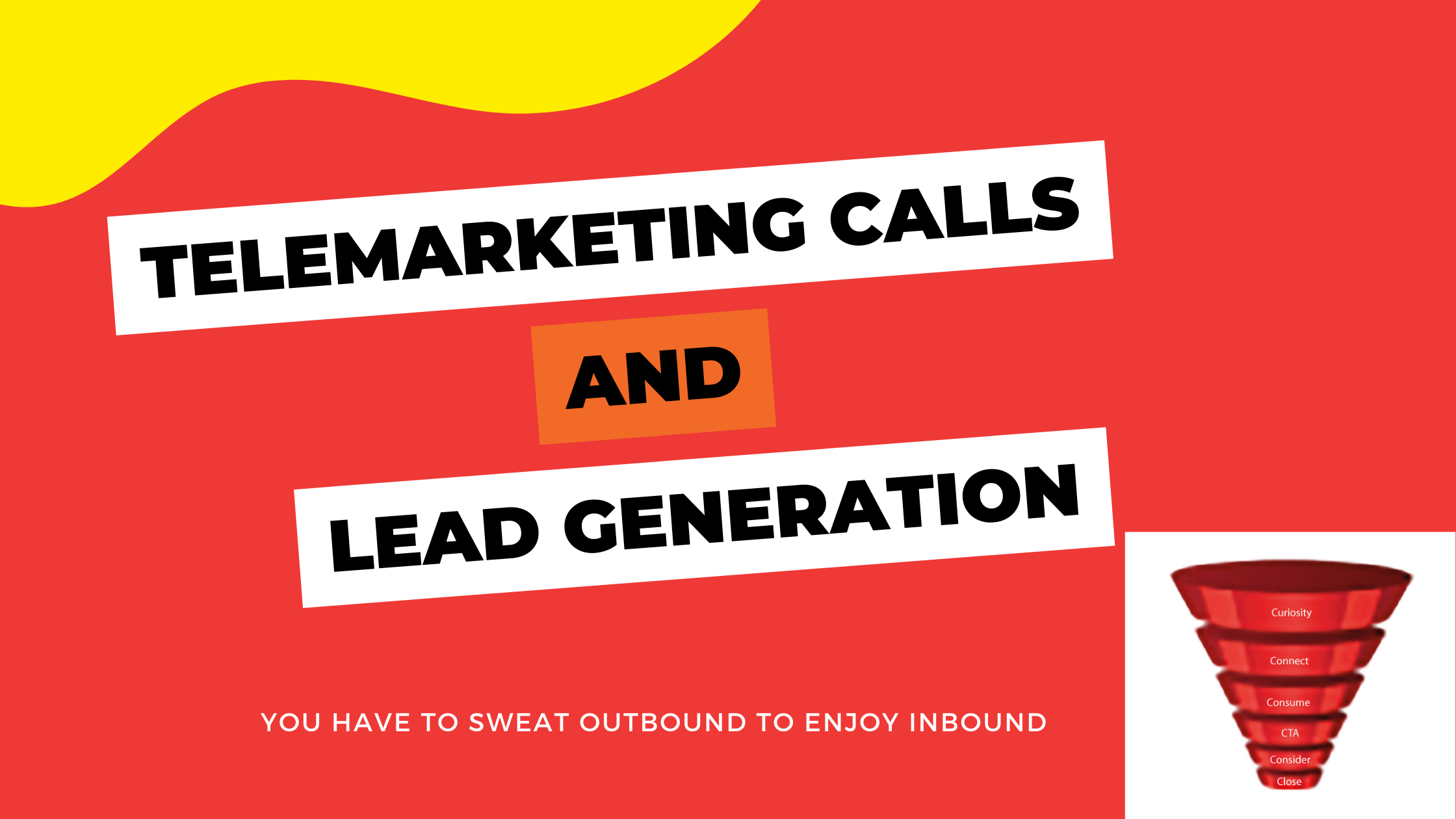 Telemarketing is vital in a lead generation campaign from qualifying to reengaging lapsed clients